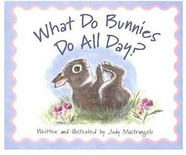 What Do Bunnies Do All Day? pdf epub mobi 电子书 下载