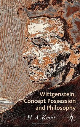 Wittgenstein, Concept Possession and Philosophy pdf epub mobi 电子书 下载