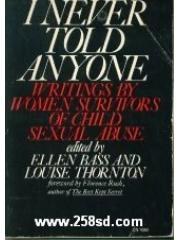 I Never Told Anyone: Writings by Women Survivors of Child Sexual Abuse pdf epub mobi 电子书 下载