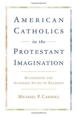 American Catholics in the Protestant Imagination