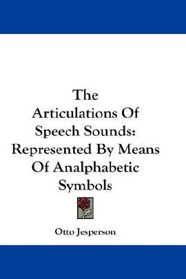 The Articulations Of Speech Sounds pdf epub mobi 电子书 下载