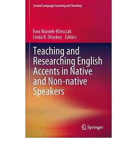 Teaching and Researching English Accents in Native and Non-native Speakers pdf epub mobi 电子书 下载
