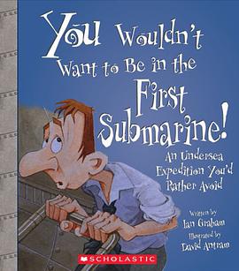 You Wouldn't Want to Be in the First Submarine! pdf epub mobi 电子书 下载