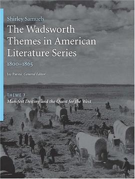 The Wadsworth Themes American Literature Series, 1800-1865 Theme 7 pdf epub mobi 电子书 下载