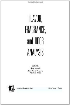 Flavor, Fragrance and Odor Analysis pdf epub mobi 电子书 下载