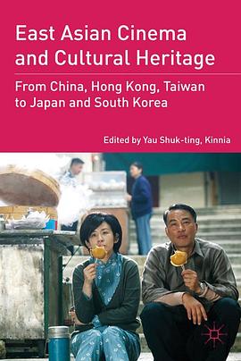 East Asian Cinema and Cultural Heritage pdf epub mobi 电子书 下载