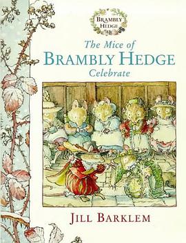 The Mice of Brambly Hedge Celebrate pdf epub mobi 电子书 下载