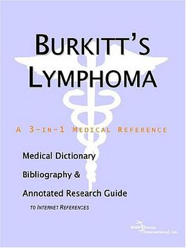 Burkitt's Lymphoma - A Medical Dictionary, Bibliography, and Annotated Research Guide to Internet Re pdf epub mobi 电子书 下载