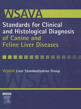 WSAVA Standards for Clinical and Histological Diagnosis of Canine and Feline Liver Diseases pdf epub mobi 電子書 下載