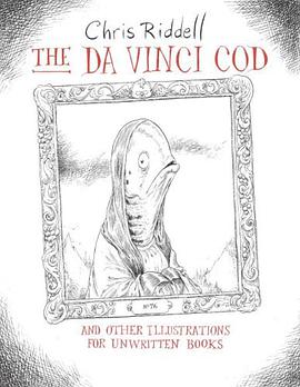 The Da Vinci Cod and Other Illustrations for Unwritten Books pdf epub mobi 电子书 下载