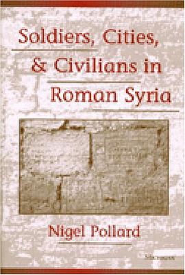 Soldiers, Cities and Civilians in Roman Syria pdf epub mobi 电子书 下载
