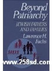 Beyond Patriarchy: Jewish Fathers and Families pdf epub mobi 电子书 下载