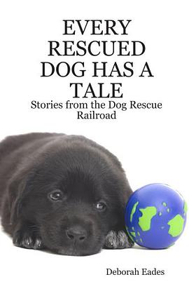 EVERY RESCUED DOG HAS A TALE
