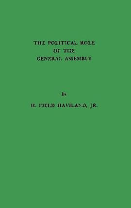 The Political Role of the General Assembly (Carnegie Endowment for International Peace, United Natio pdf epub mobi 电子书 下载