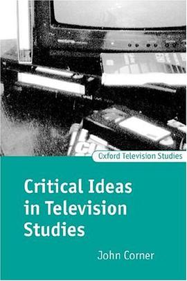 Critical Ideas in Television Studies (Oxford Television Studies) pdf epub mobi 电子书 下载