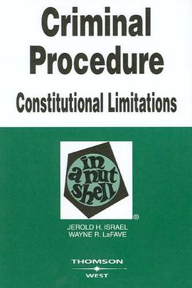 Israel and LaFave's Nutshell on Criminal Procedure - Constitutional Limitations (Nutshell Series) pdf epub mobi 电子书 下载