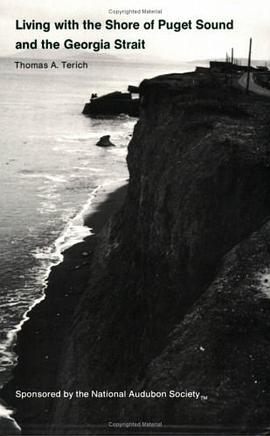 Living with the Shore of Puget Sound and the Georgia Strait pdf epub mobi 电子书 下载