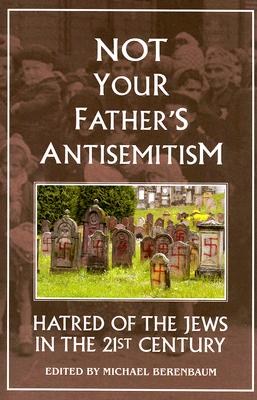 Not Your Fathers  Antisemitism