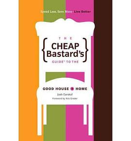 The Cheap Bastard's Guide to the Good House And Home pdf epub mobi 电子书 下载