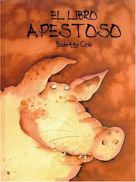 El Libro Apestoso = The Smelly Book pdf epub mobi 电子书 下载
