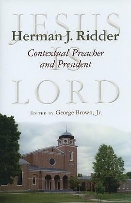 Herman J. Ridder, Contextual Preacher and President pdf epub mobi 下载
