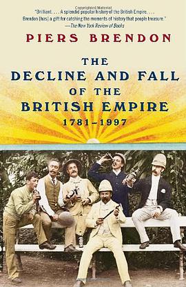 The Decline and Fall of the British Empire, 1781-1997 pdf epub mobi 电子书 下载