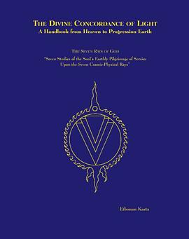 Divine Concordance of Light - A Handbook from Heaven to Progression Earth pdf epub mobi 电子书 下载