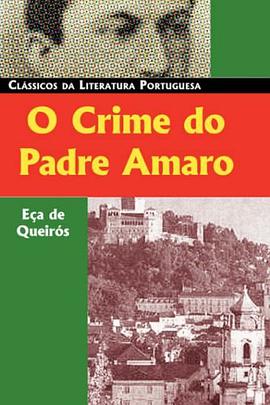 O Crime Do Padre Amaro (Classicos da Literatura Portuguesa) pdf epub mobi 电子书 下载