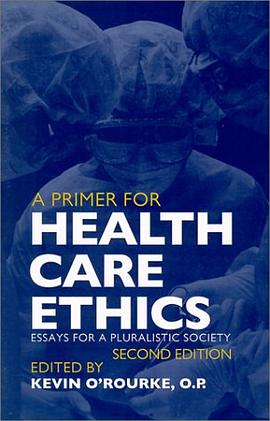 A Primer for Health Care Ethics pdf epub mobi 电子书 下载
