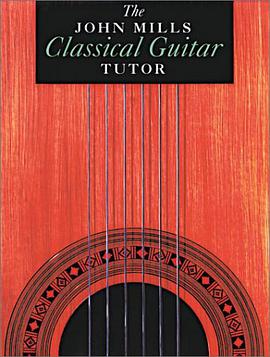 The John Mills Classical Guitar Tutor pdf epub mobi 电子书 下载