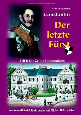 Der letzte Fürst - Friedrich Wilhelm Constantin pdf epub mobi 电子书 下载