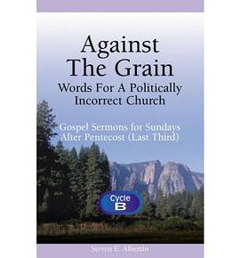 Against the Grain-Words for a Politically Incorrect Church pdf epub mobi 电子书 下载