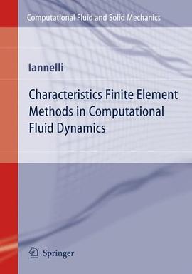 Characteristics Finite Element Methods in Computational Fluid Dynamics pdf epub mobi 电子书 下载