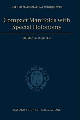 Compact Manifolds with Special Holonomy (Oxford Mathematical Monographs) pdf epub mobi 电子书 下载