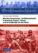 Mit dem Panzerkorps "Großdeutschland" in Russland, Ungarn, Litauen und im Endkampf um das Reich pdf epub mobi 電子書 下載