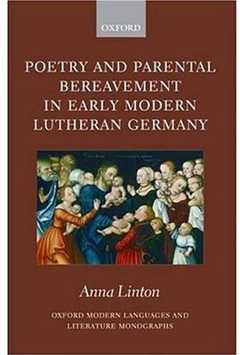 Poetry and Parental Bereavement in Early Modern Lutheran Germany pdf epub mobi 電子書 下載