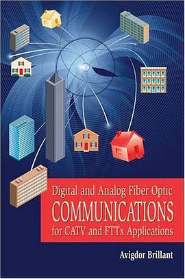 Digital and Analog Fiber Optic Communication for CATV and FTTx Applications pdf epub mobi 下载