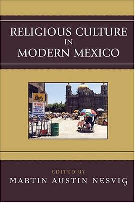Religious Culture in Modern Mexico pdf epub mobi 电子书 下载
