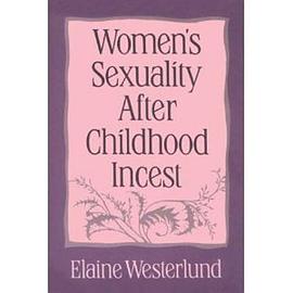 Women's Sexuality After Childhood Incest