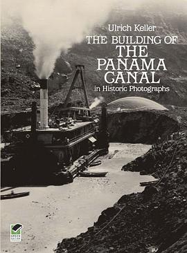 The Building of the Panama Canal in Historic Photographs pdf epub mobi 下载