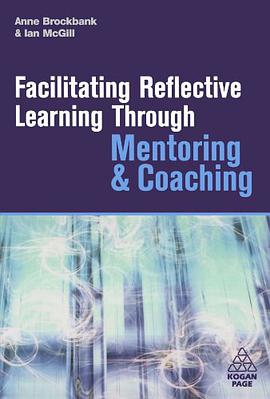 Facilitating Reflective Learning Through Mentoring & Coaching pdf epub mobi 电子书 下载
