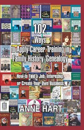 102 Ways to Apply Career Training in Family History/Genealogy pdf epub mobi 電子書 下載