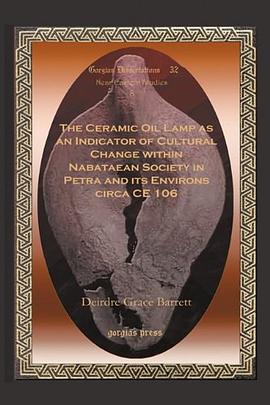 The Ceramic Oil Lamp as an Indicator of Cultural Change within Nabataean Society in Petra and its En pdf epub mobi 电子书 下载