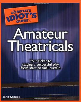 The Complete Idiot's Guide to Amateur Theatricals pdf epub mobi 电子书 下载