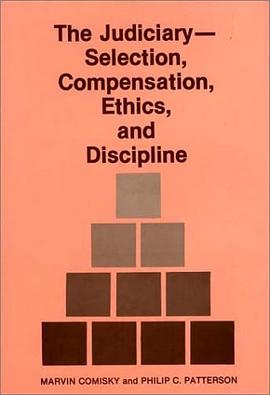 The Judiciary--Selection, Compensation, Ethics, and Discipline pdf epub mobi 下载