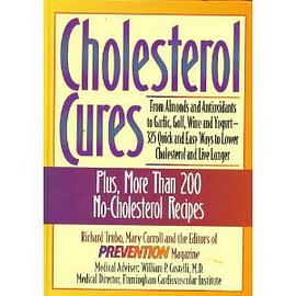Cholesterol Cures From almonds and antioxidants to garlic, golf, wine and yogurt--325 quick and easy pdf epub mobi 下载