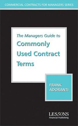 The Managers Guide to Understanding Commonly Used Contract Terms pdf epub mobi 电子书 下载