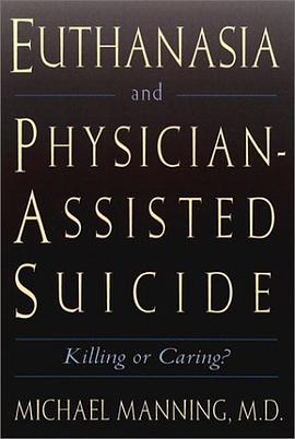 Euthanasia and Physician-Assisted Suicide pdf epub mobi 電子書 下載