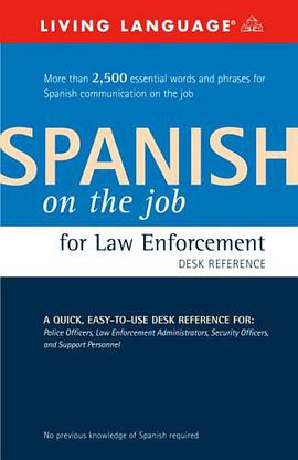 Spanish on the Job for Law Enforcement Desk Reference pdf epub mobi 电子书 下载