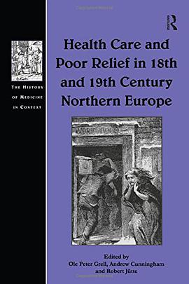 Health Care and Poor Relief in 18th and 19th Century Northern Europe pdf epub mobi 电子书 下载